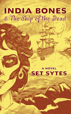India Bones and the Ship of the Dead - Sytes, Set