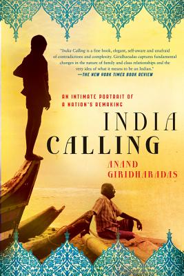 India Calling - Giridharadas, Anand, and Golob, Paul (Editor)