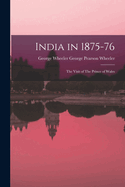 India in 1875-76: The Visit of The Prince of Wales