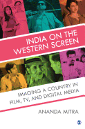 India on the Western Screen: Imaging a Country in Film, TV, and Digital Media