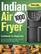 Indian Air Fryer Cookbook for Beginners