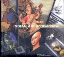 Indian Art: An Overview - Sinha, Gayatri (Editor)