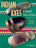 Indian Axes & Related Stone Artifacts - Hothem, Lar