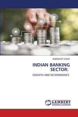Indian Banking Sector - Kaur, Amandeep, Dr.