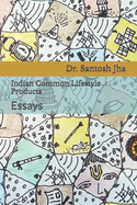 Indian Common Lifestyle Products: Essays