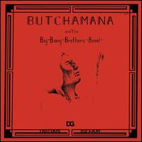 Indian Dream - Butchamana/The Big Bang Brothers Band