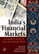 Indian Financial Markets: An Insider's Guide to How the Markets Work