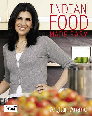 Indian Food Made Easy - Anand, Anjum