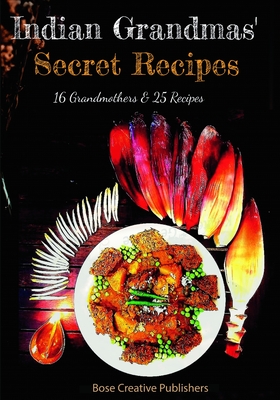 Indian Grandmas Secret Recipes - Publishers, Creative