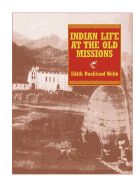 Indian Life at the Old Missions