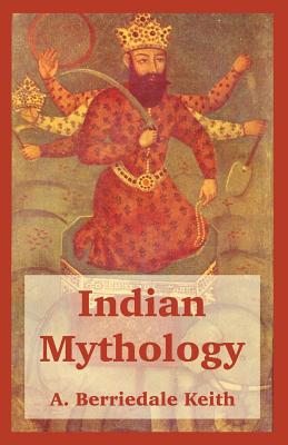 Indian Mythology - Keith, A Berriedale
