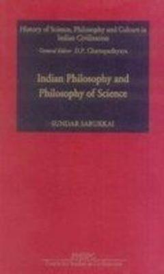 Indian Philosophy and Philosophy of Science - Sarukkai, Sundar