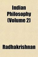 Indian Philosophy Volume 2 - Radhakrishnan, S (Sarvepalli) (Creator)