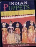 Indian Puppets - Ghosh, Sampa, and Banerjee, Uptal K.