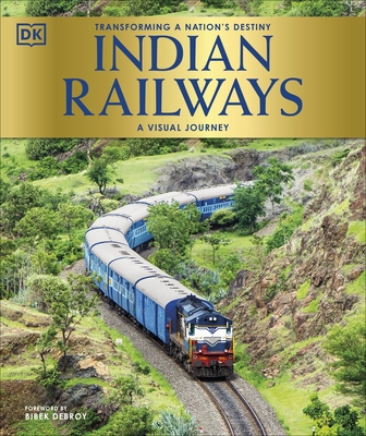 Indian Railways - DK, and Debroy, Bibek (Foreword by)