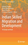 Indian Skilled Migration and Development: To Europe and Back