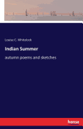 Indian Summer: autumn poems and sketches