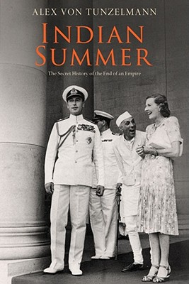 Indian Summer: The Secret History of the End of an Empire - Von Tunzelmann, Alex