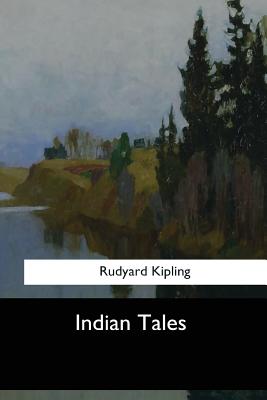 Indian Tales - Kipling, Rudyard