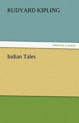 Indian Tales - Kipling, Rudyard