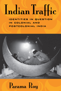 Indian Traffic: Identities/Question/Colonial/Postcolonial