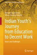 Indian Youth's Journey from Education to Decent Work: Issues and Challenges