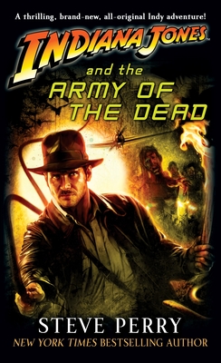 Indiana Jones and the Army of the Dead - Perry, Steve, Dr.