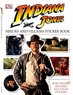 Indiana Jones Heroes and Villains Sticker Book