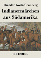 Indianermrchen aus Sdamerika