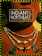 Indians of the Northeast: Traditions, History, Legends, and Life