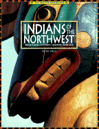 Indians of the Northwest: Traditions, History, Legends, and Life
