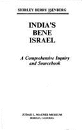 India's Bene Israel: A Comprehensive Inquiry and Sourcebook - Isenberg, Shirley B.
