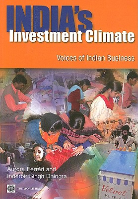 India's Investment Climate: Voices of Indian Business - Ferrari, Aurora, and Dhingra, Inderbir Singh