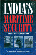 India's Maritime Security - Roy-Chaudhury, Rahul, and Institute for Defence Studies and Analys