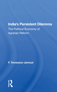 India's Persistent Dilemma: The Political Economy of Agrarian Reform