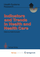 Indicators and Trends in Health and Health Care