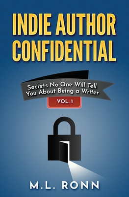 Indie Author Confidential - Ronn, M L