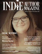 Indie Author Magazine Featuring Becca Syme: Goal Setting for Self-Published Authors, Defining Success and Preparing for a New Year, Tools for Maximizing Productivity as an Indie Author, Writer Mindset Hacks, and Asana for Writers