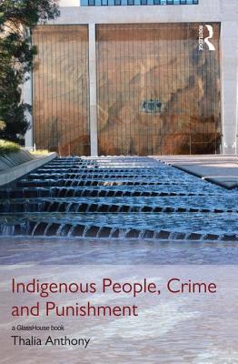 Indigenous People, Crime and Punishment - Anthony, Thalia