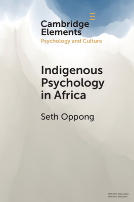 Indigenous Psychology in Africa - Oppong, Seth