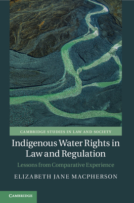 Indigenous Water Rights in Law and Regulation - MacPherson, Elizabeth Jane