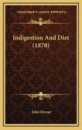 Indigestion and Diet (1878)