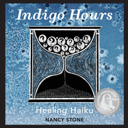 Indigo Hours: Healing Haiku