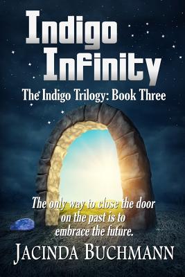Indigo Infinity: The Indigo Trilogy: Book Three - Reed, Mickey (Editor), and Buchmann, Jacinda