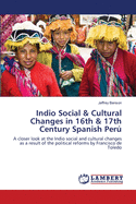 Indio Social & Cultural Changes in 16th & 17th Century Spanish Per