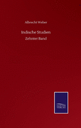 Indische Studien: Zehnter Band