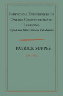 Individual Differences in Online Computer-Based Learning: Gifted and Other Diverse Populations Volume 209