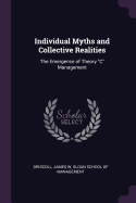 Individual Myths and Collective Realities: The Emergence of Theory "C" Management