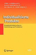Individualisierte Produkte - Komplexitat Beherrschen in Entwicklung Und Produktion
