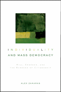 Individuality and Mass Democracy: Mill, Emerson, and the Burdens of Citizenship